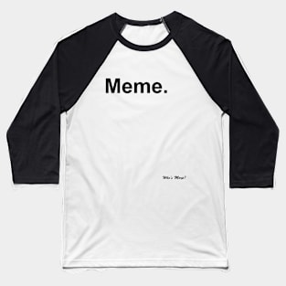 Meme. Baseball T-Shirt